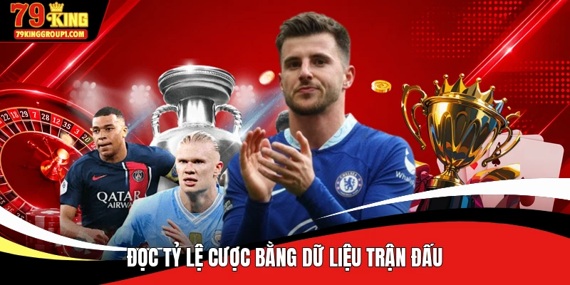 Đọc tỷ lệ cược bằng dữ liệu trận đấu