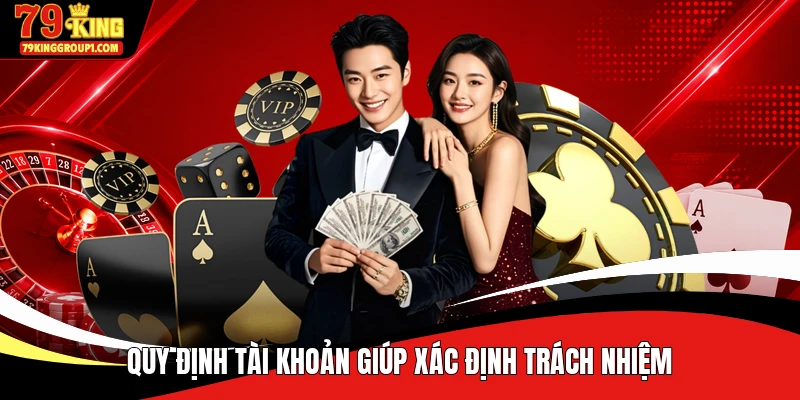 Quy định tài khoản giúp xác định trách nhiệm
