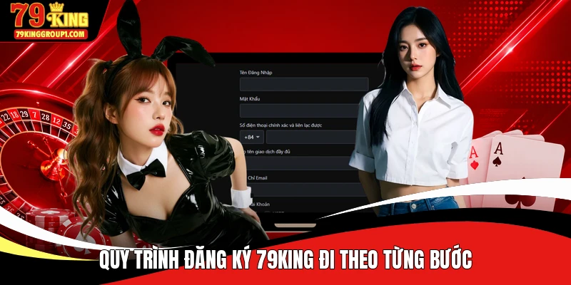 Quy trình đăng ký 79KING đi theo từng bước